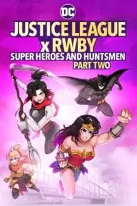 justice league x rwby super heroes and huntsmen part two 2023